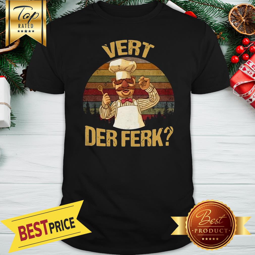Official Vert Der Ferk Vintage Shirt