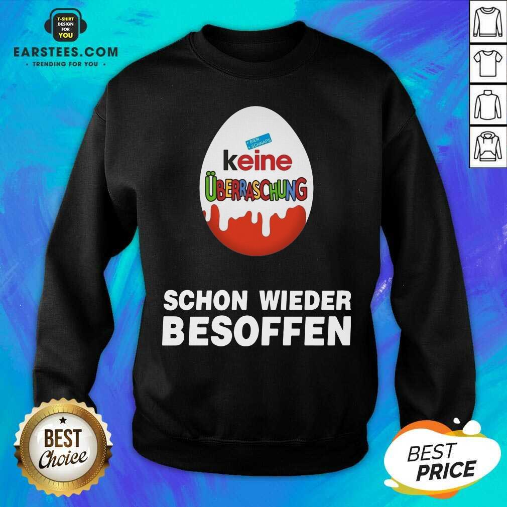 Official Keine Uberraschung Schon Wieder Besoffen Shirt - Image 2