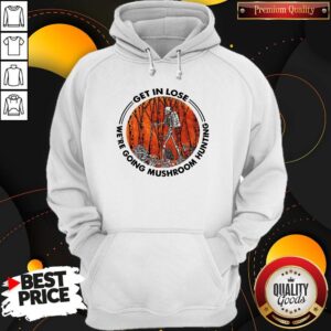 Alternative view of Official Skeleton Get In Lose We’re Going Mushroom Hunting Shirt
