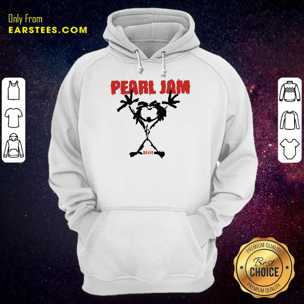 Pretty Pearl Jam Stickman Alive Excited Shirt - Image 4