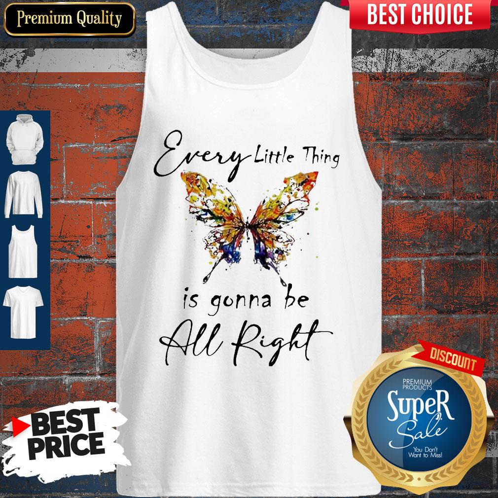 Butterfly Every Little Thing Is Gonna Be Alright Shirt - Image 5