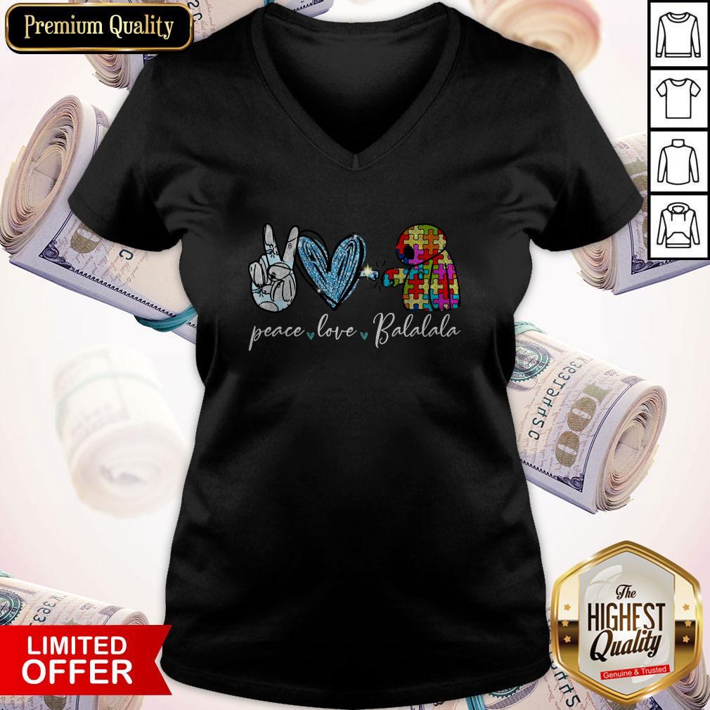 Funny Peace Love Balalala Autism Shirt - Image 2