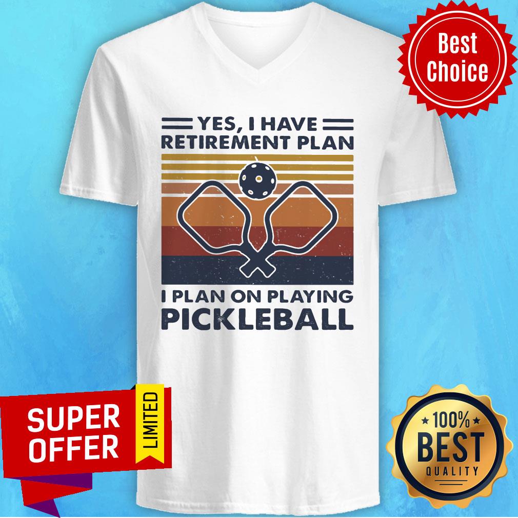 Nice Yes I Have Retirement Plan I Plan On Playing Pickleball Vintage Retro Shirt - Image 4