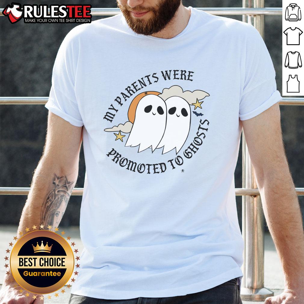 Cute My Parents Were Promoted To Ghosts T-Shirt