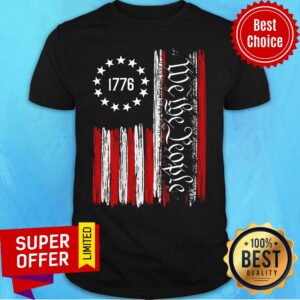 Nice American Flag 1776 We The People Shirt
