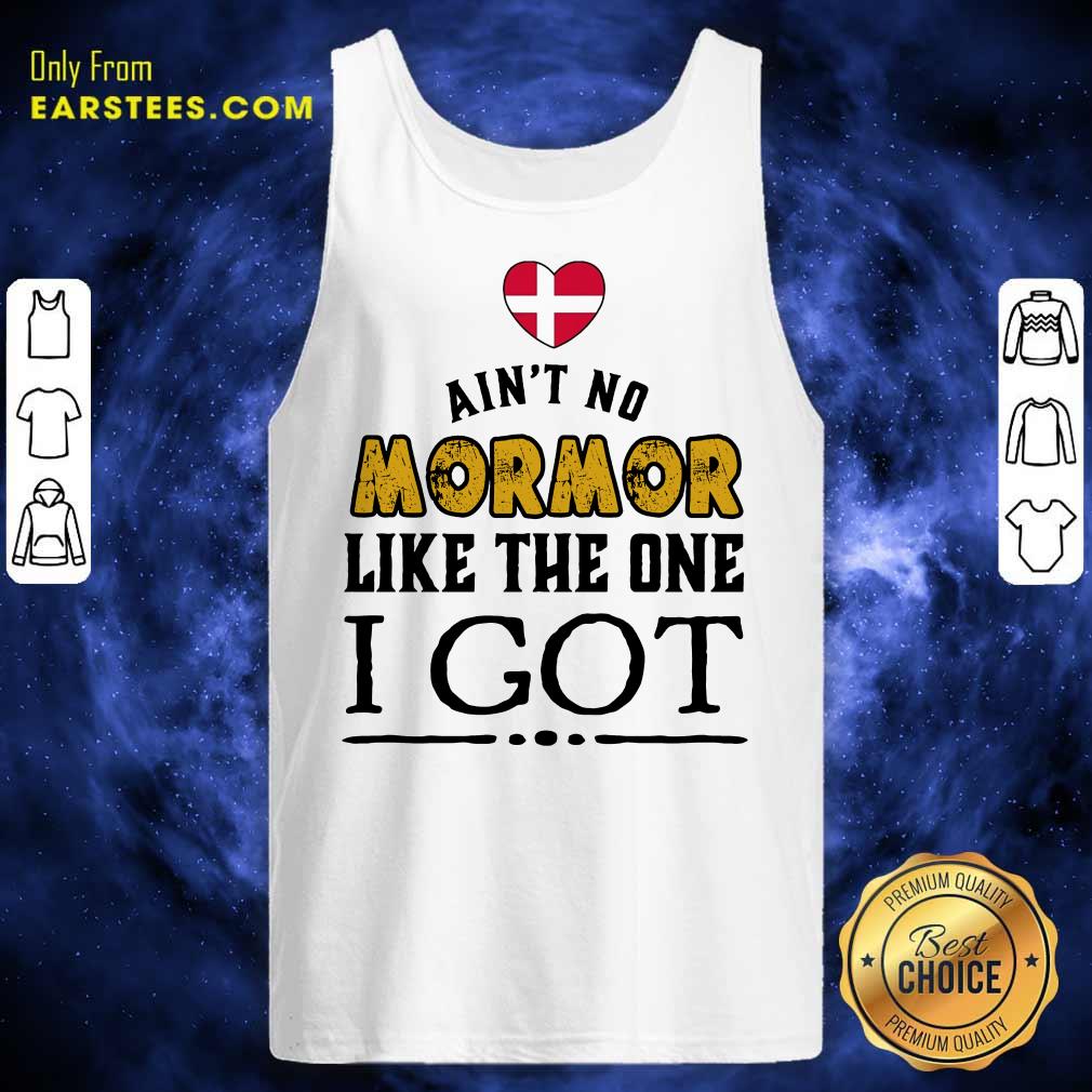 Hot Ain’t No Mormor Like The One I Got Shirt - Image 2