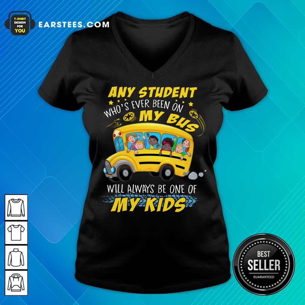 Hot Any Student On My Bus Will My Kids Shirt - Image 5