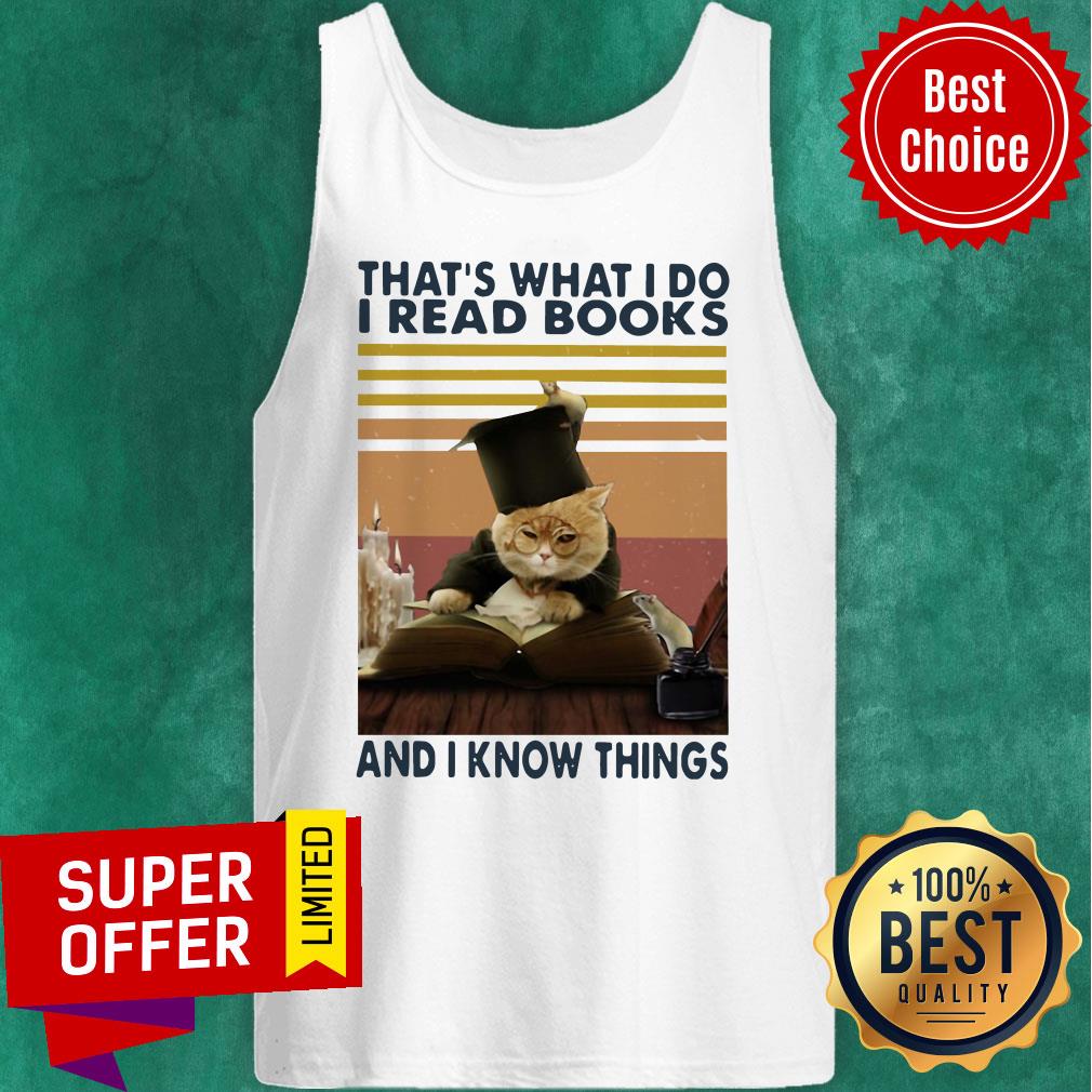 Top Cat That's What I Do I Read Books And I Know Things Vintage Shirt - Image 5