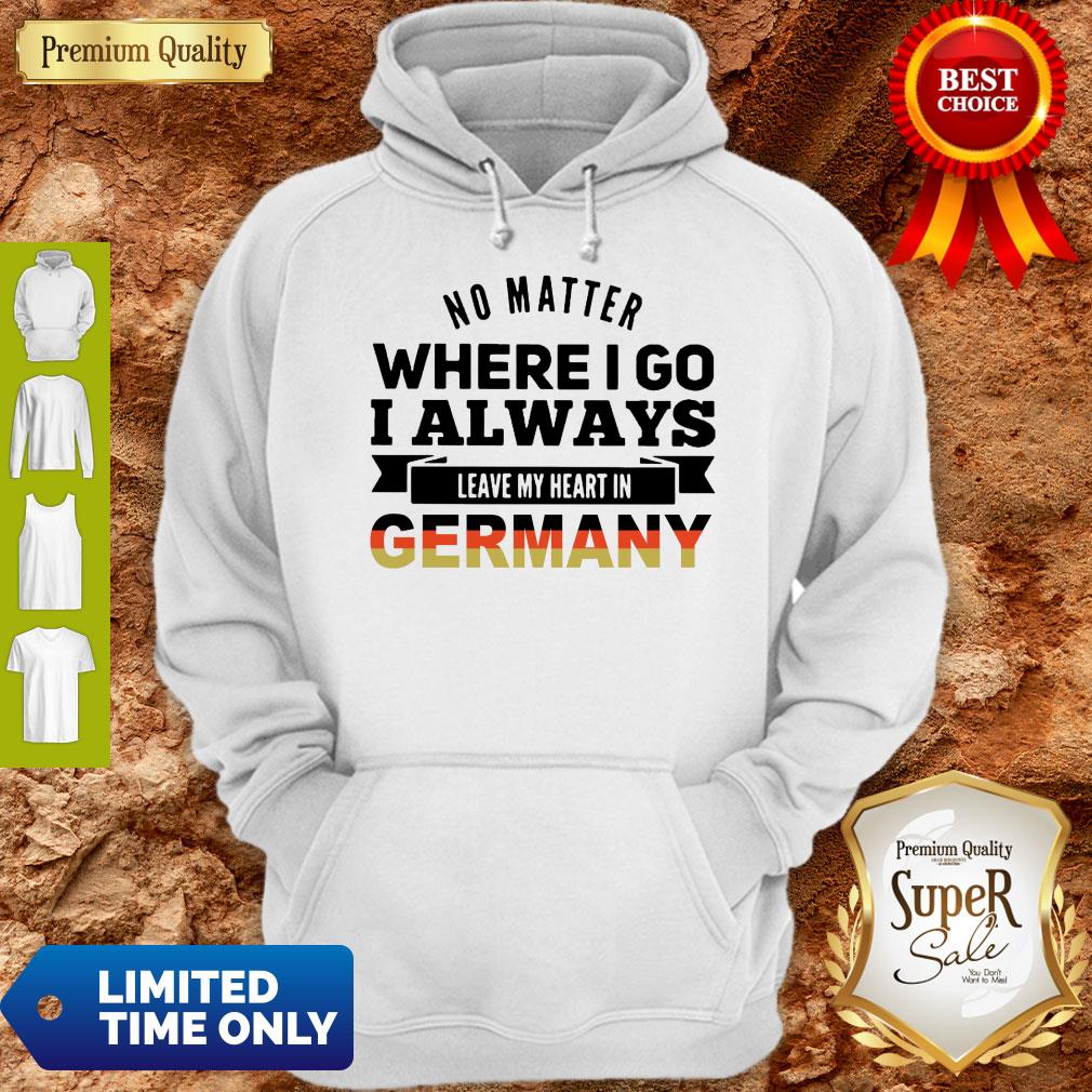 Official No Matter Where I Go I Always Leave My Heart In Germany Shirt - Image 2