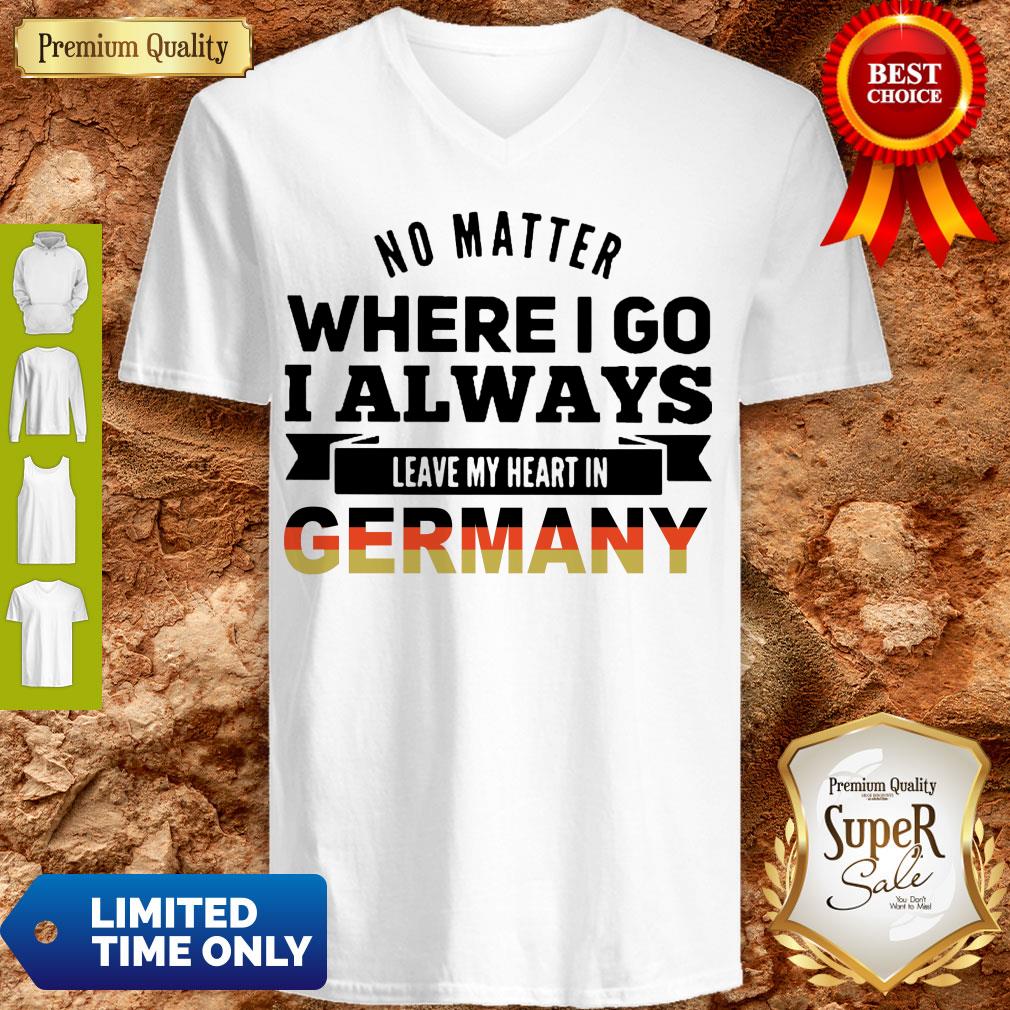 Official No Matter Where I Go I Always Leave My Heart In Germany Shirt - Image 5