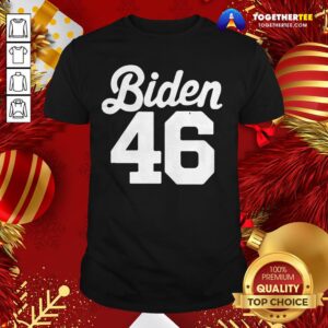 Perfect Biden 46 Shirt