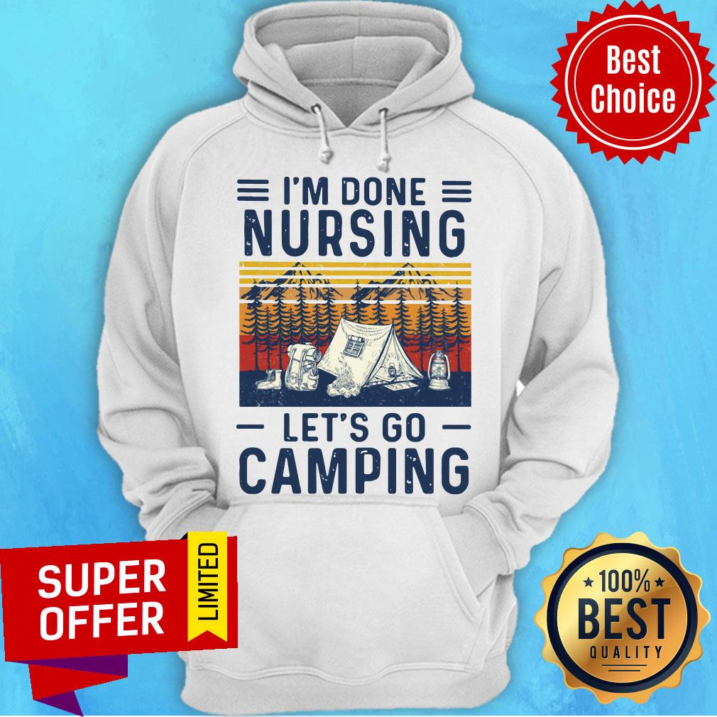Top I’m Done Nursing Let’s Go Camping Vintage Shirt - Image 3