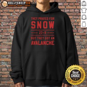 Alternative view of Official They Prayed For Snow Nov 29 2025 27 9 Ann Arbor Mi But They Got An Avalanche T-Shirt