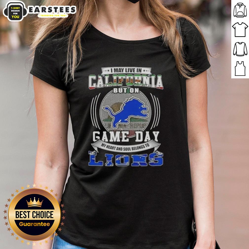 Top I May Live In California But On Game Day Detroit Lions Football T-Shirt - Image 3