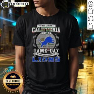 Top I May Live In California But On Game Day Detroit Lions Football T-Shirt