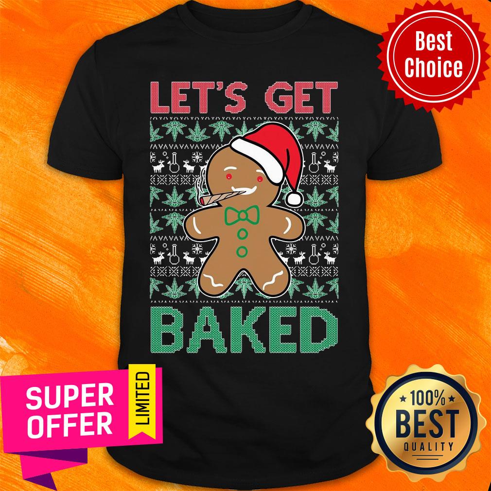 Awesome Let'S Get Baked Smoking Weed Christmas Shirt