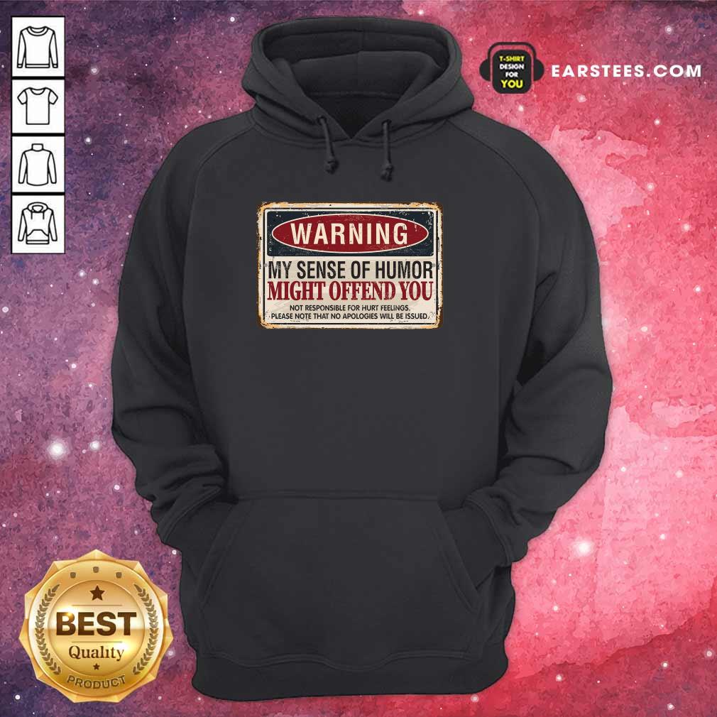 Warning My Sense Of Humor Might Offend You Vintage Shirt - Image 4