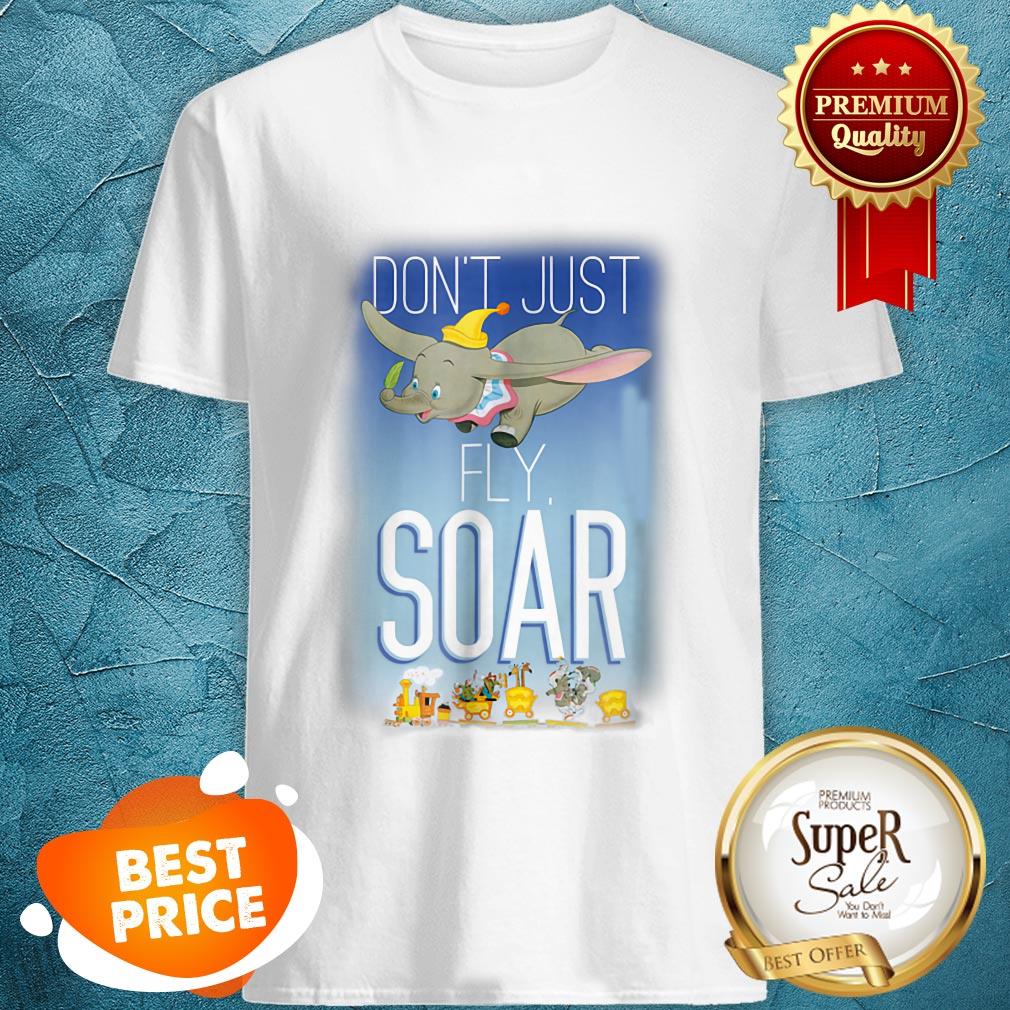 Nice Disney Dumbo Just Soar Shirt
