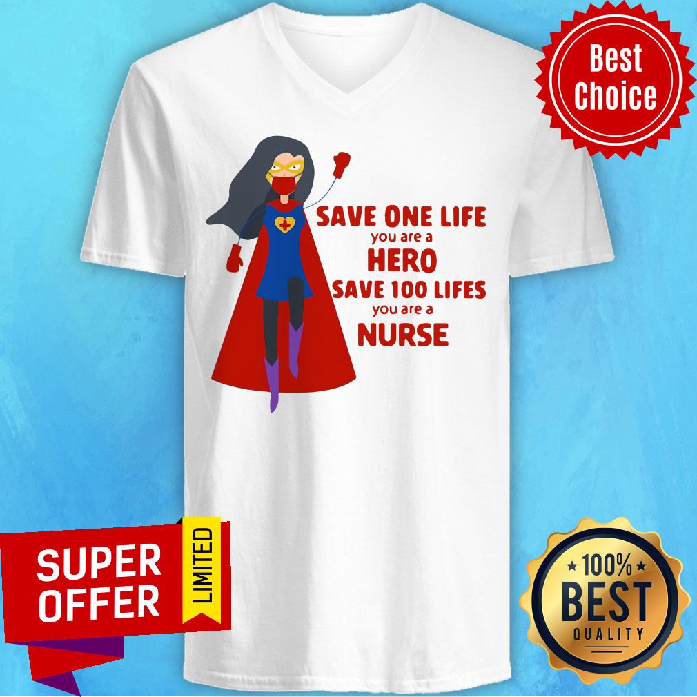 Save One Life You Are A Hero Save 100 Lifes You Are A Nurse Practitioner Super Nurse Shirt - Image 3