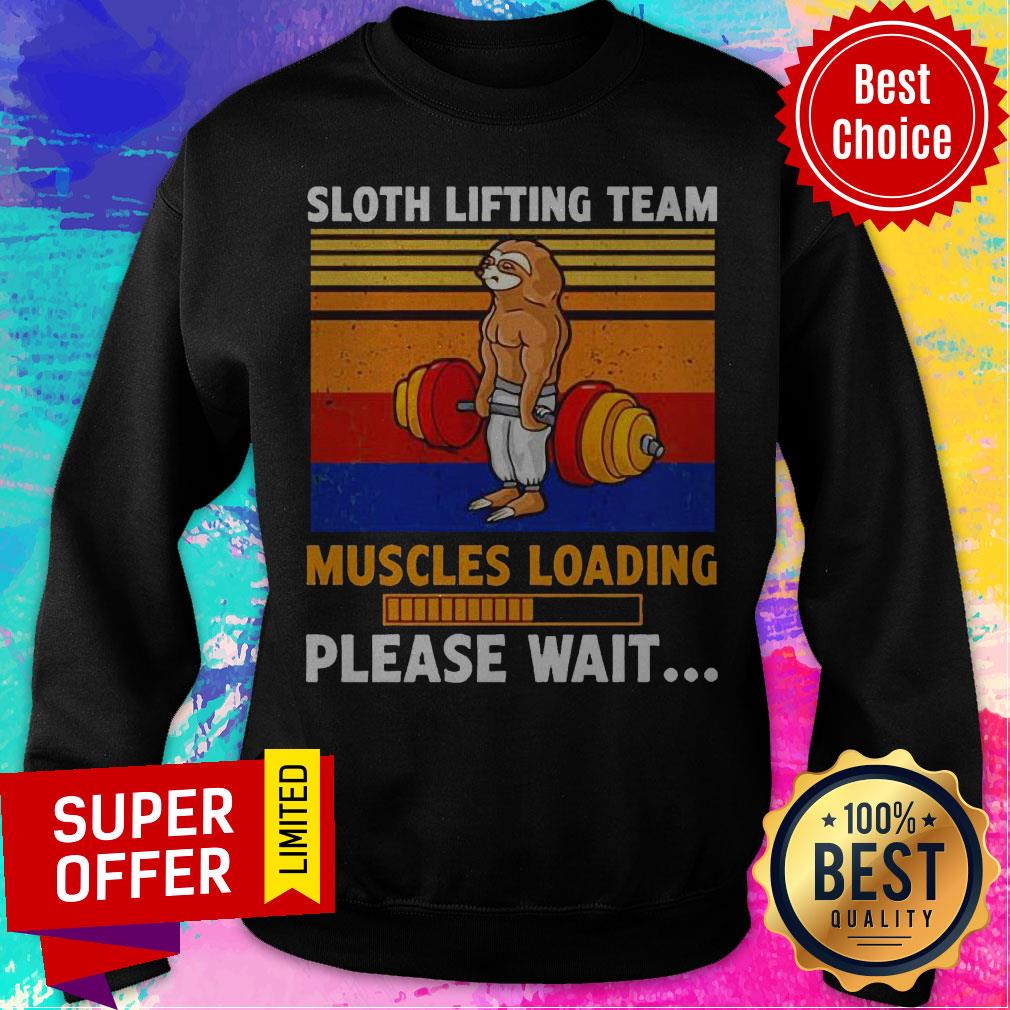 Sloth Lifting Team Muscles Loading Please Wait Vintage Shirt - Image 3