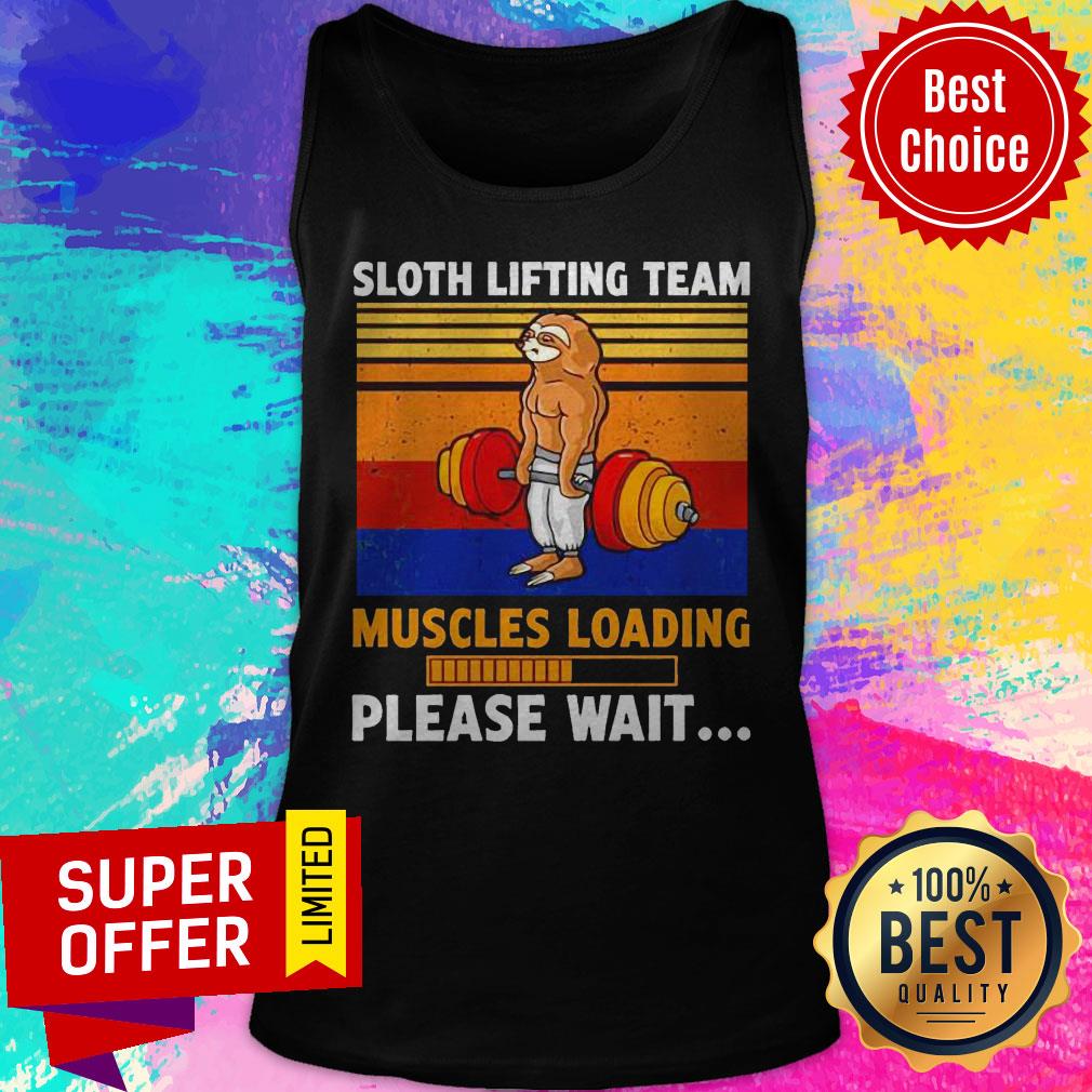 Sloth Lifting Team Muscles Loading Please Wait Vintage Shirt - Image 5