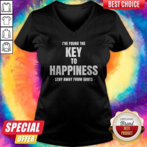 Alternative view of Top I’ve Found The Key To Happiness Stay Away From Idiots Shirt