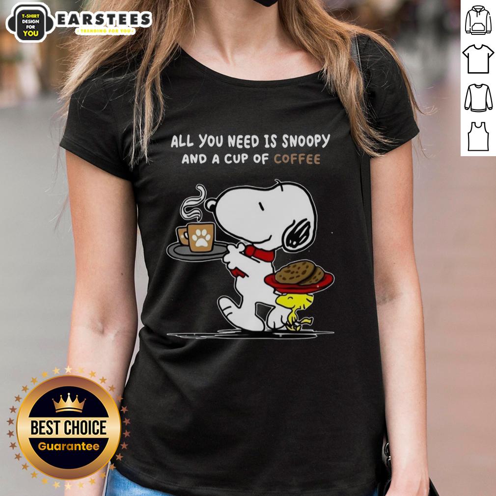 Cute All You Need Is Snoopy And A Cup Of Coffee T-Shirt - Image 3