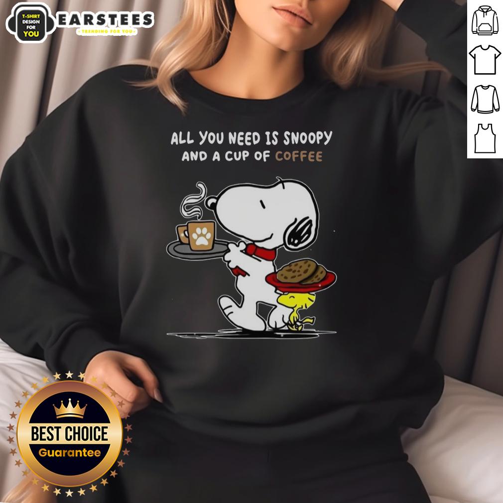 Cute All You Need Is Snoopy And A Cup Of Coffee T-Shirt - Image 5