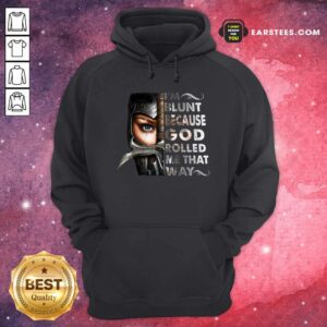 Alternative view of Awesome The Mujeres Guerreras Im Blunt Because God Rolled Me That Way Shirt
