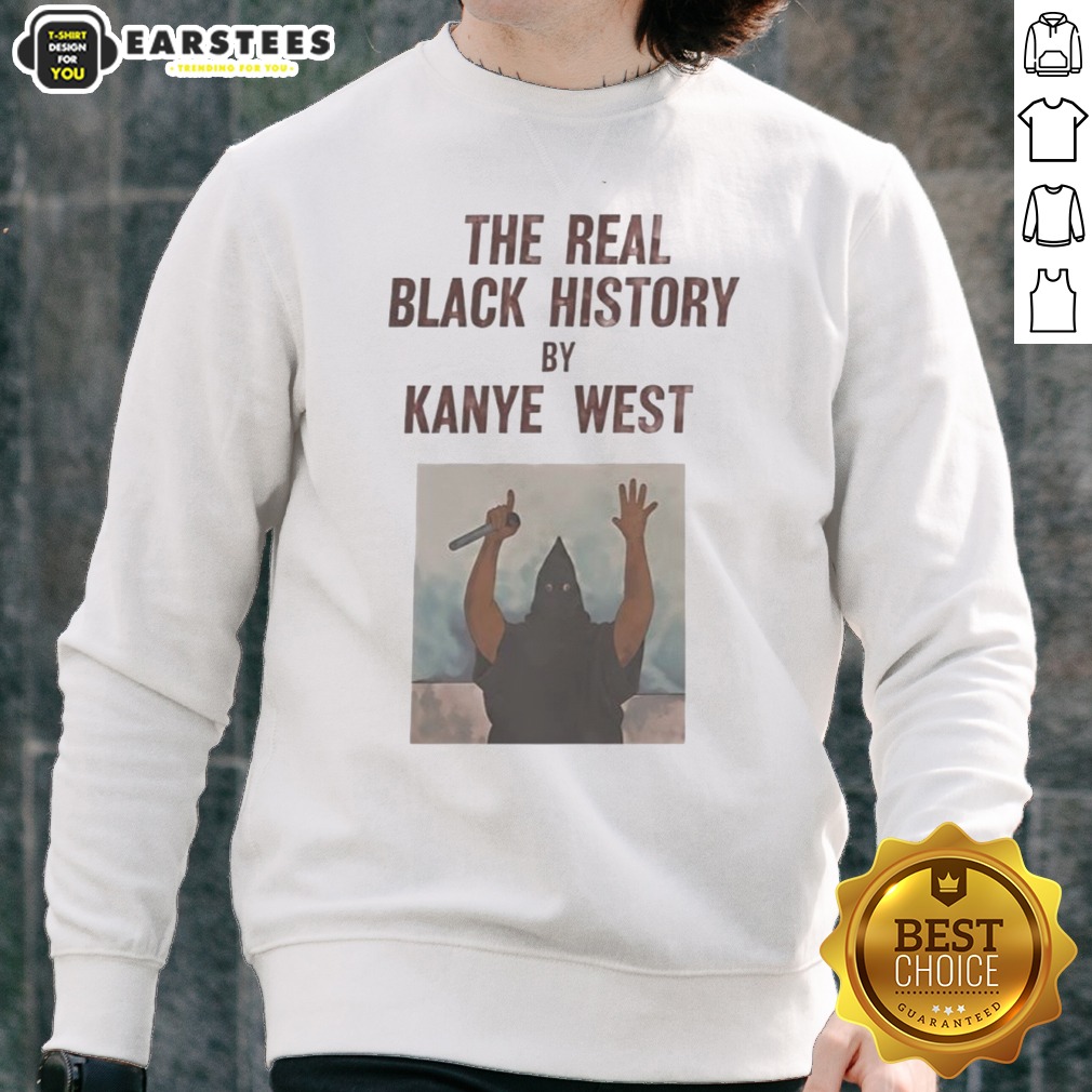 The Real Black History By Kanye West Shirt - Image 4