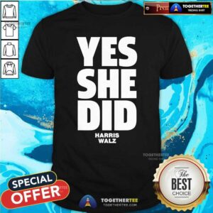 Premium Yes She Can And Yes She Did Harris Walz T-Shirt