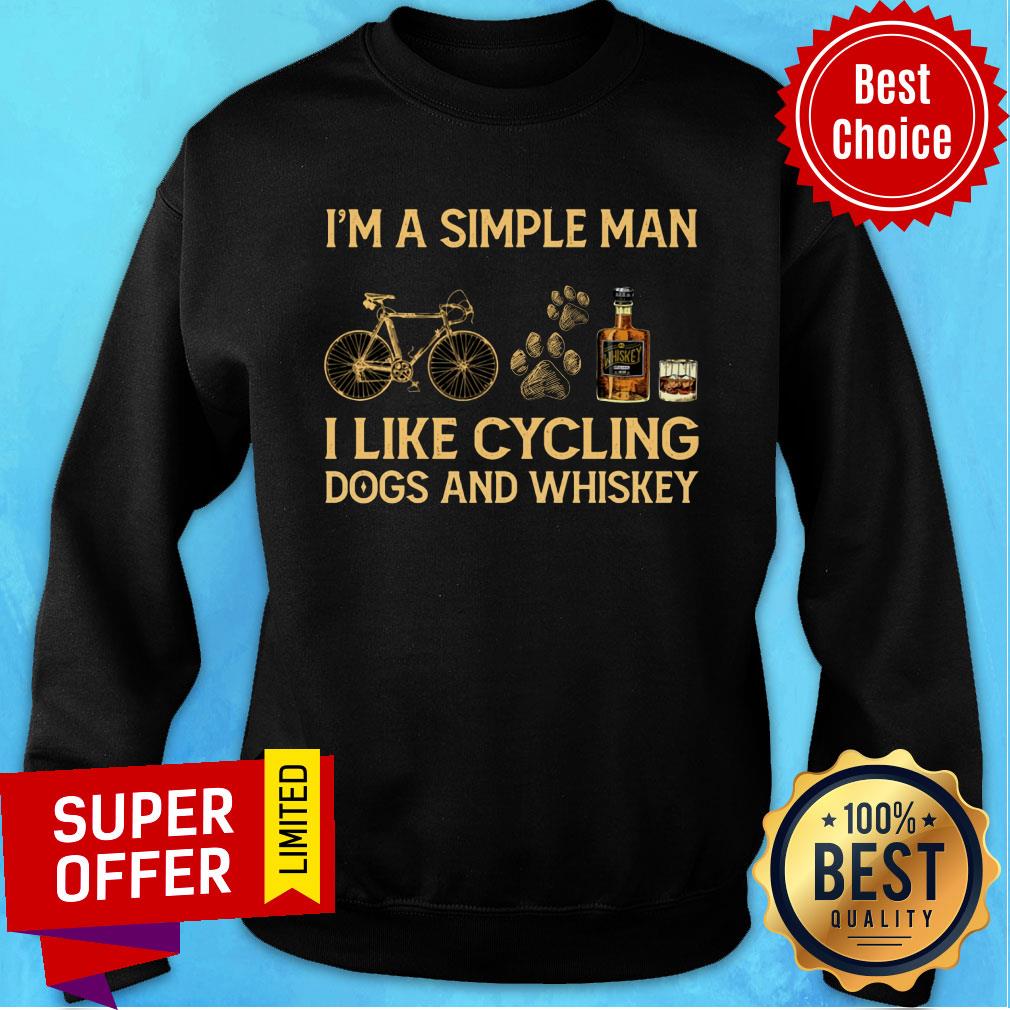 I'm A Simple Man I Like Cycling Dogs And Whiskey Shirt - Image 3