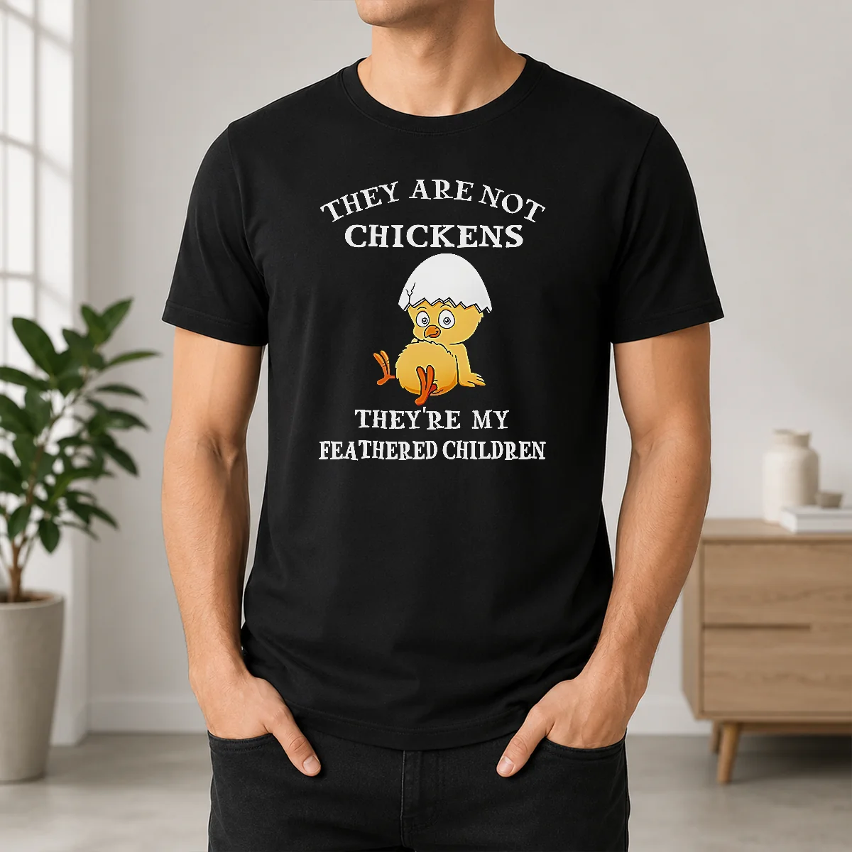 Nice Chicken They Are Not Chickens Theyre My Feathered Children Shirt