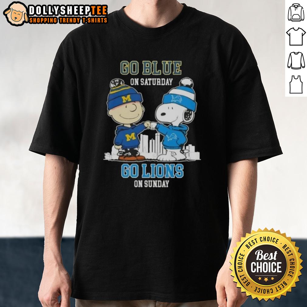 Nice Charlie Brown Fist Bump Snoopy Go Blue On Saturday Go Detroit Lions On Sunday Skyline T-Shirt