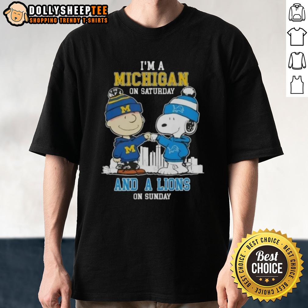 Nice Charlie Brown Fist Bump Snoopy I'm A Michigan On Saturday And A Detroit Lions On Sunday Skyline T-Shirt