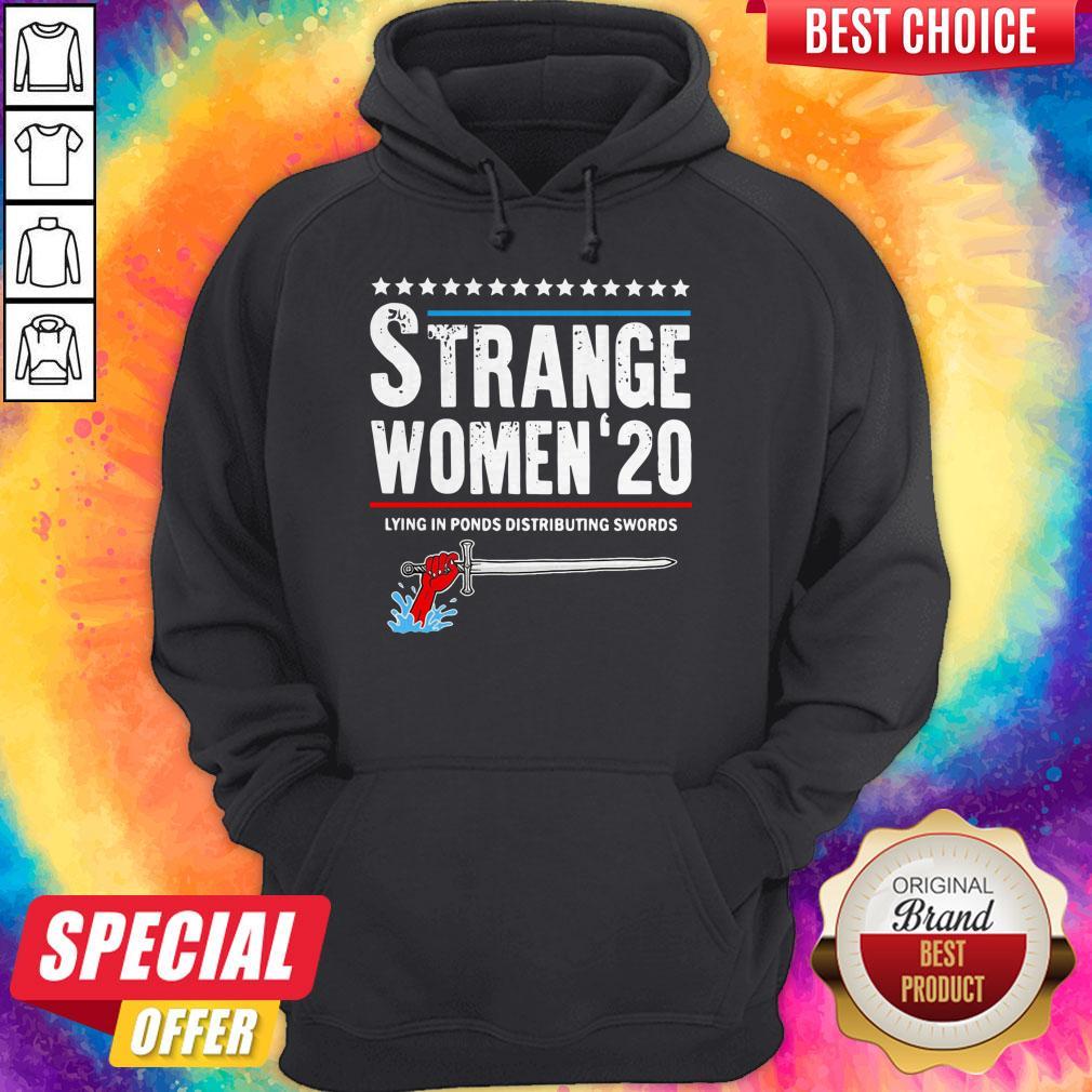 Funny Strange Women 2020 Lying In Ponds Distributing Swords Shirt - Image 3