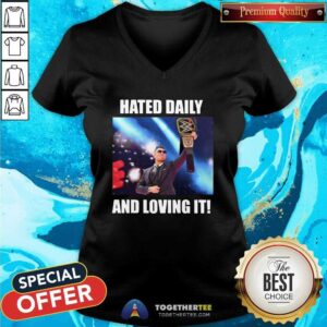 Alternative view of Top Hated Daily And Loving It Shirt