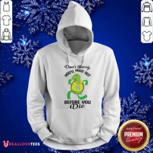 Alternative view of Turtle Dont Worry Youll Pass Out Before You Die Shirt
