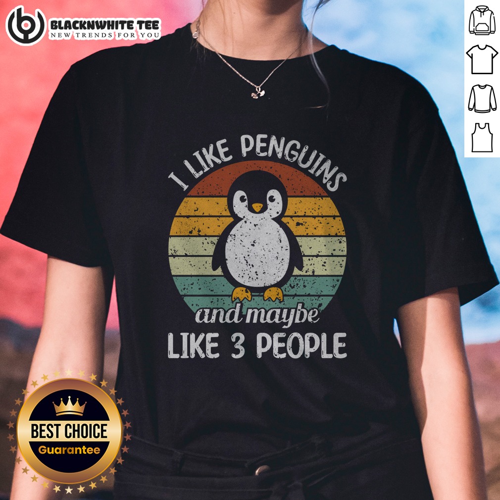 Nice I Like Penguins And Maybe Like 3 People Shirt - Image 3