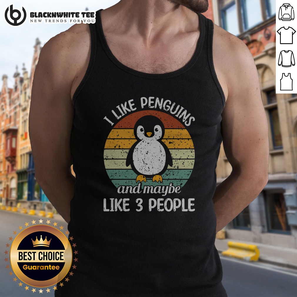 Nice I Like Penguins And Maybe Like 3 People Shirt - Image 4