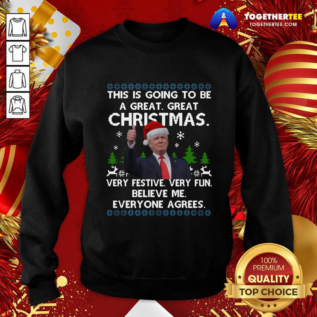 Great Donald Trump This Is Going To Be A Great Great Christmas Shirt - Image 4