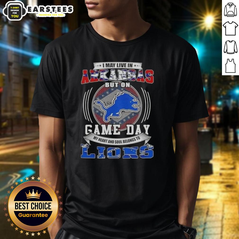 Top I May Live In Arkansas But On Game Day Detroit Lions Football T-Shirt