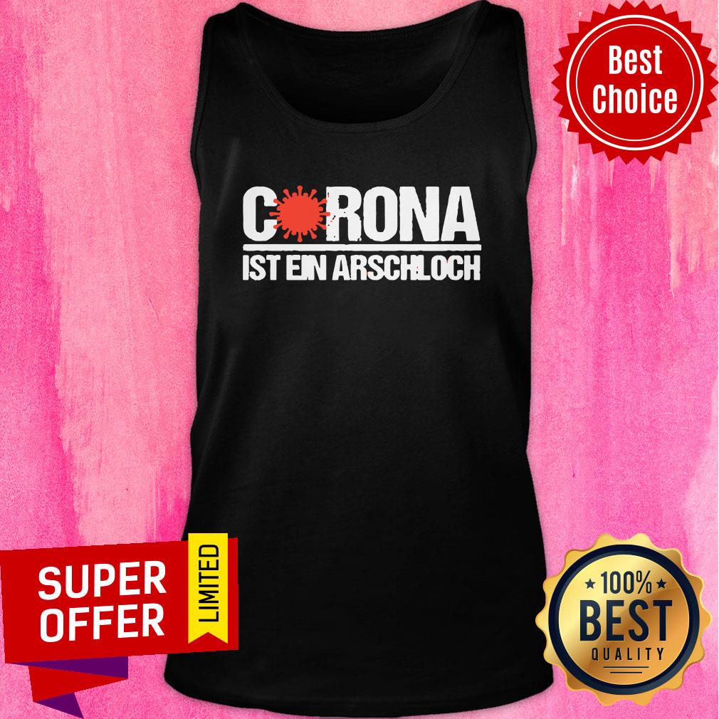 Awesome Corona Ist Ein Arschloch Shirt - Image 3