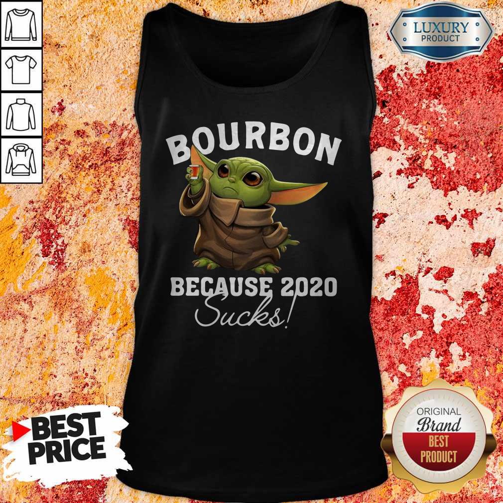Baby Yoda Bourbon Because 2020 Sucks Shirt - Image 3