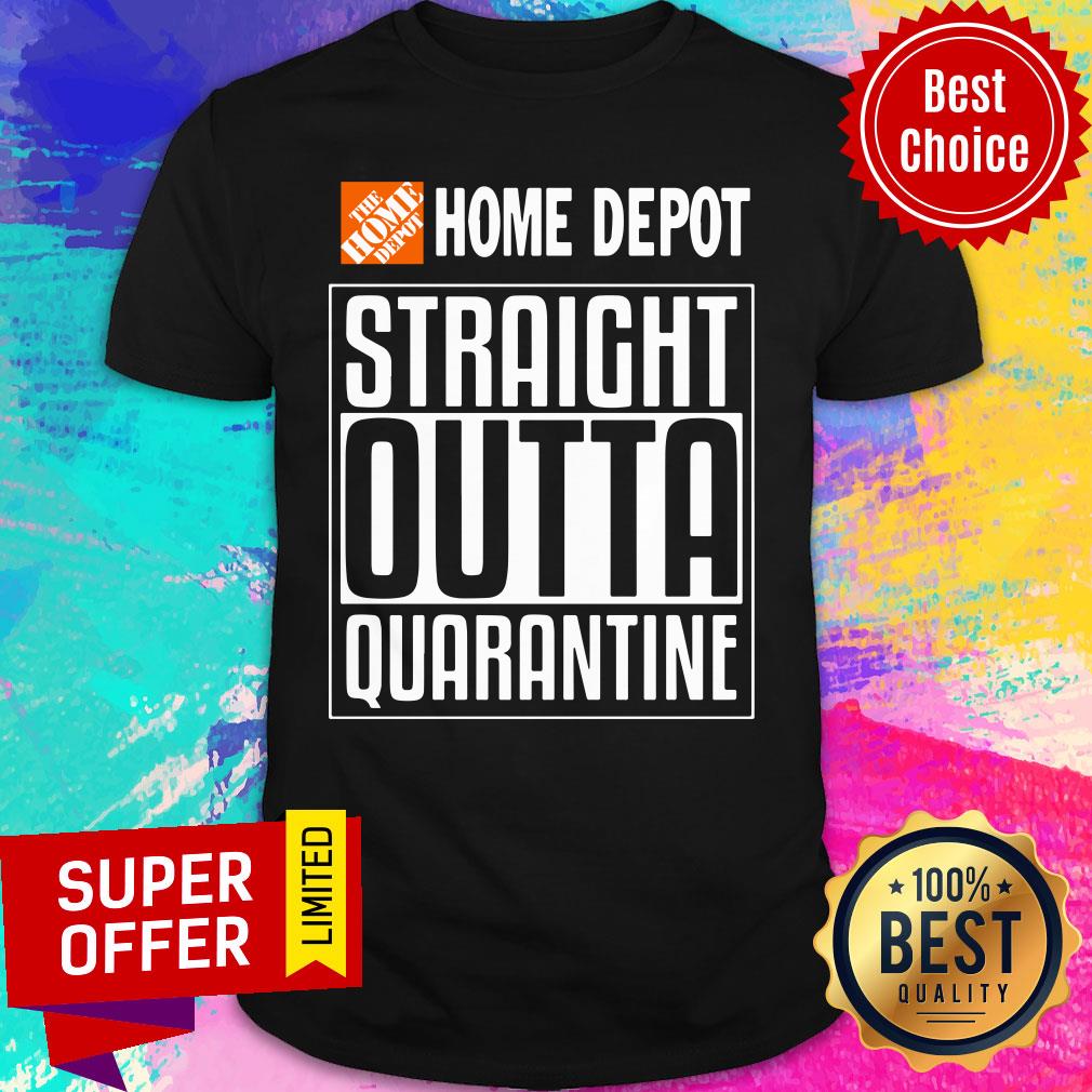 Home Depot Straight Outta Quarantine Shirt