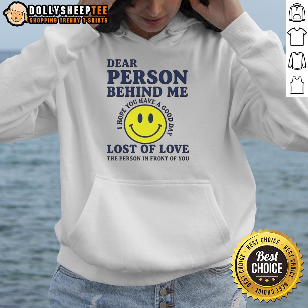 Good Dear Person Behind Me Lost Of Love T-Shirt - Image 2