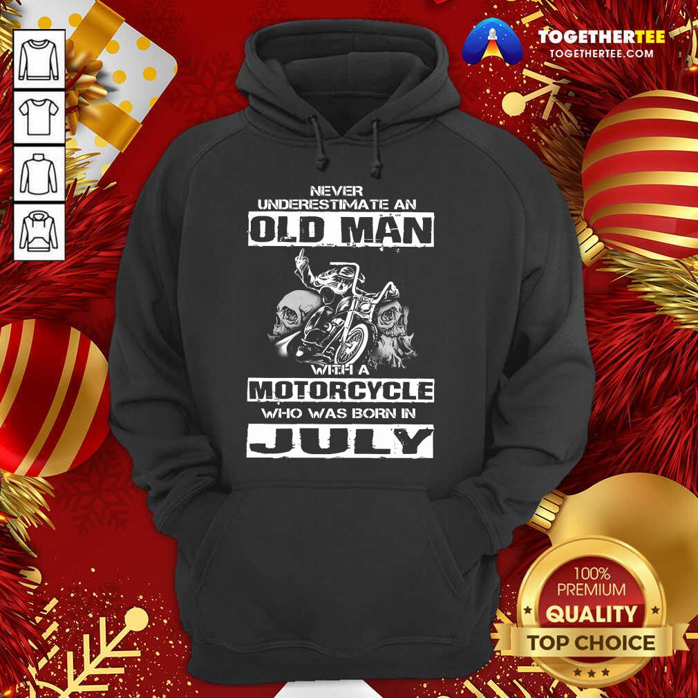 Top Never Underestimate An Old Man With A Motocycle Who Was Born In July Shirt - Image 5