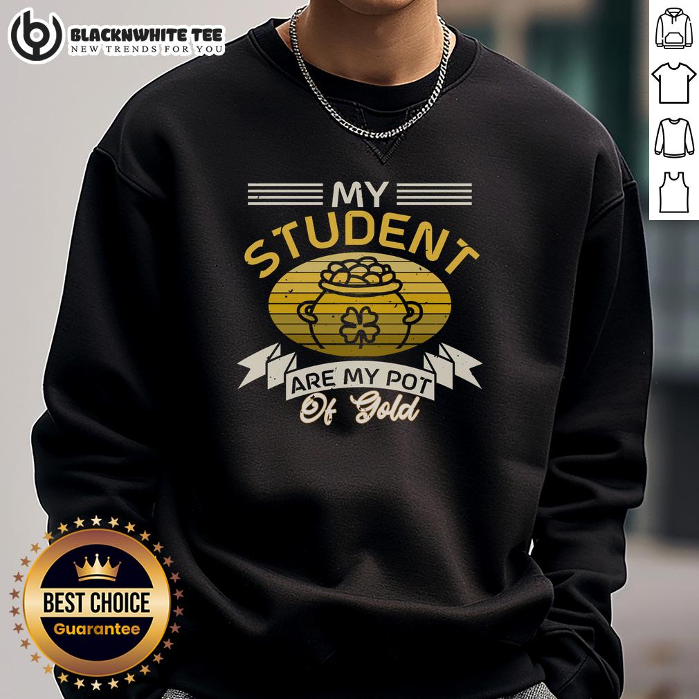 Nice My Student Are My Pot Of Gold Vintage T-Shirt - Image 5