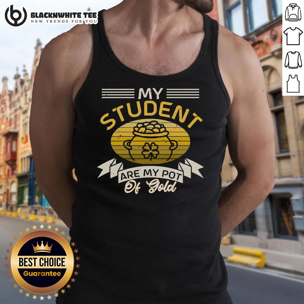 Nice My Student Are My Pot Of Gold Vintage T-Shirt - Image 4