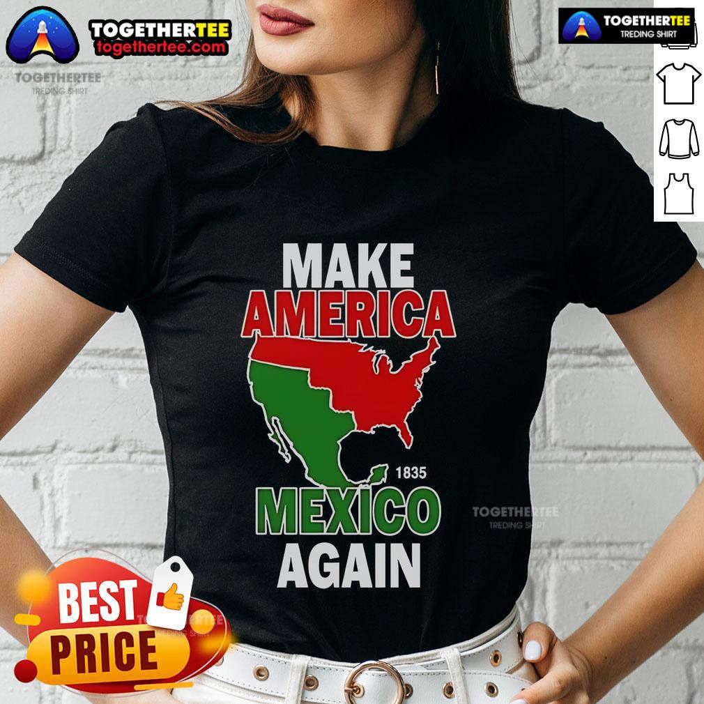 Top Make America Mexico Again 1835 T-Shirt - Image 3